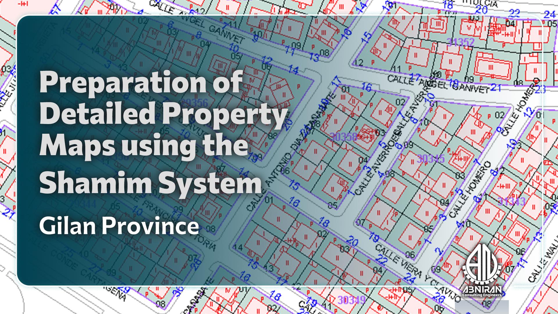 Preparation of Shamim maps of the real estate area of ​​the General Directorate of Islamic Culture and Education of Gilan Province