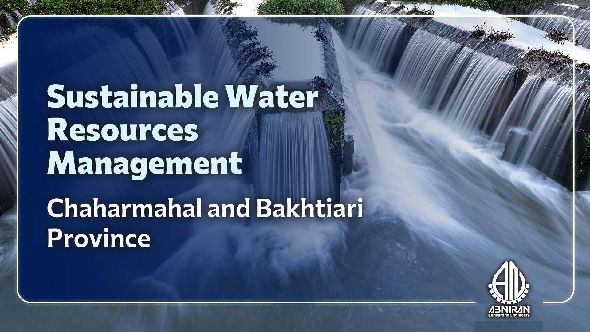 Studies on Sustainable Water Resource Management in Industrial Towns of Chaharmahal and Bakhtiari Province