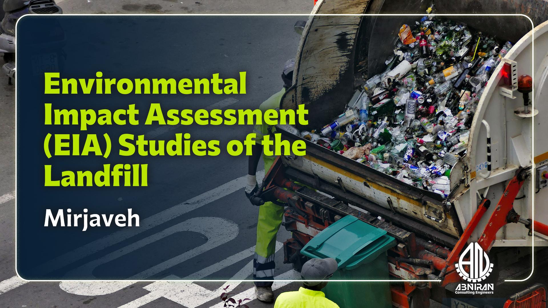 Environmental Impact Assessment (EIA) Studies of the Landfill