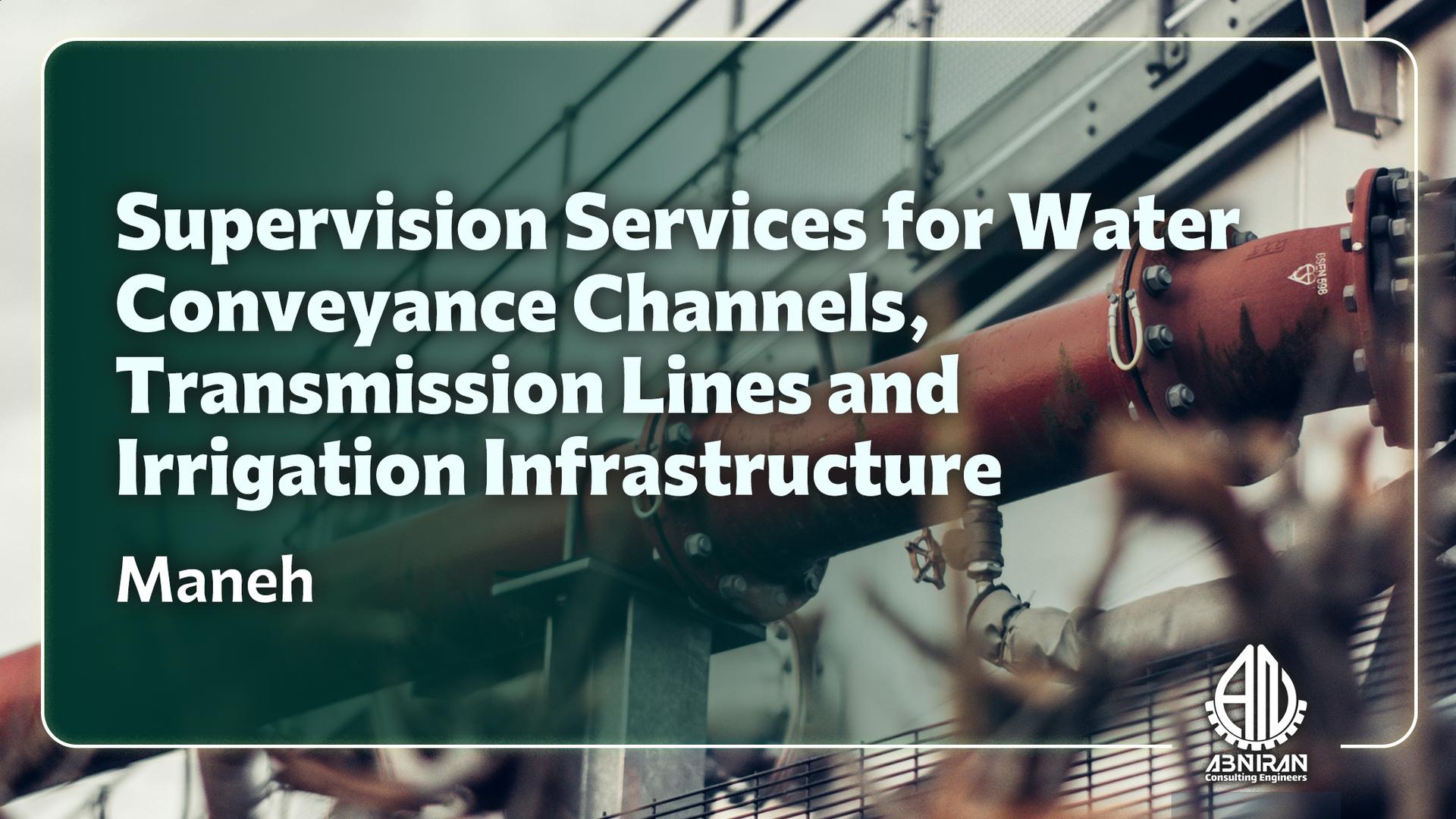 Supervision Services for Water Channels, Transmission Pipelines, and Irrigation Infrastructure
