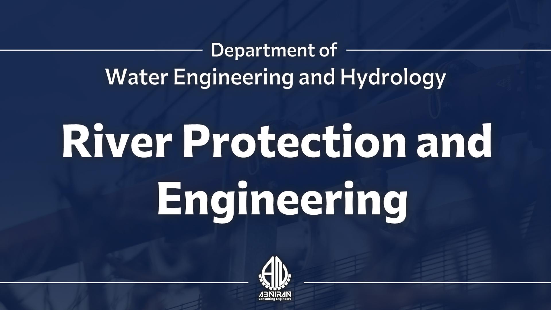 River protection and engineering